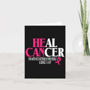 Breast He Can Heal Cancer For God Nothing Is Impos Card