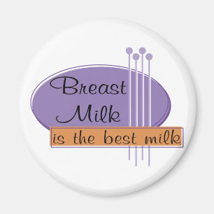 Breast Milk Is The Best Milk Magnet