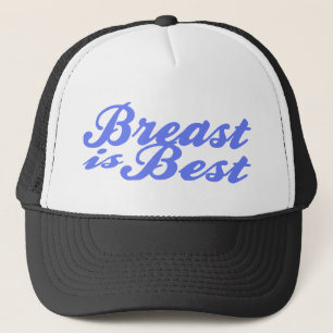 (Breastfeeding is best for Trucker Hat