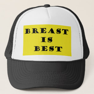 Breastfeeding is Best Trucker Hat