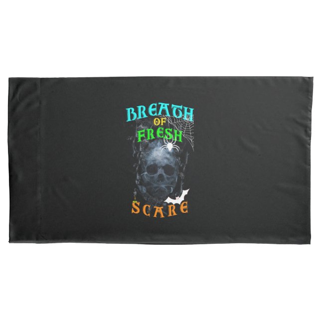 Breath Of Fresh Scare Pillowcase (Front)