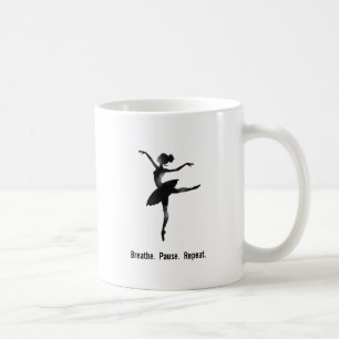 Breath pause repeat ballet dancer coffee mug