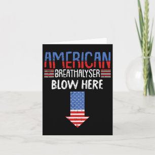 Breathalyzer 4th Of July Funny American Flag Patri Card