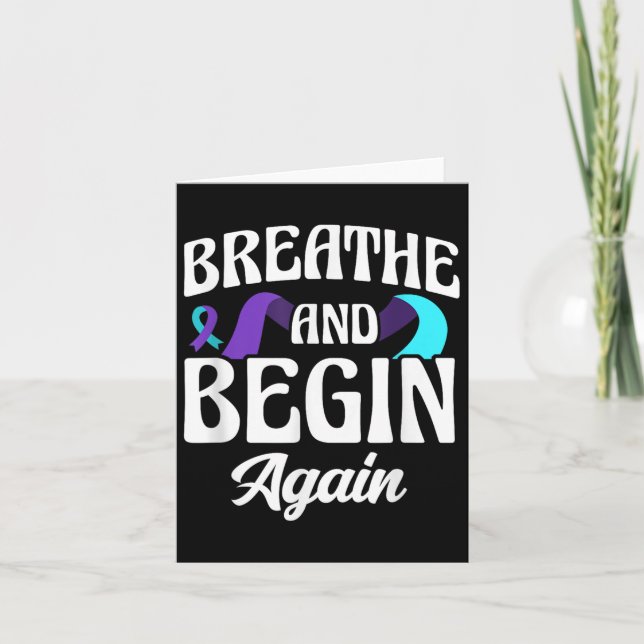 Breathe And Begin Again Depression Awareness  Card (Front)