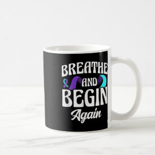 Breathe And Begin Again Depression Awareness Coffee Mug