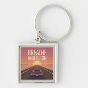 Breathe And Begin Key Ring