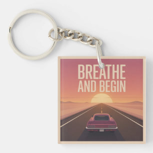 Breathe And Begin Key Ring