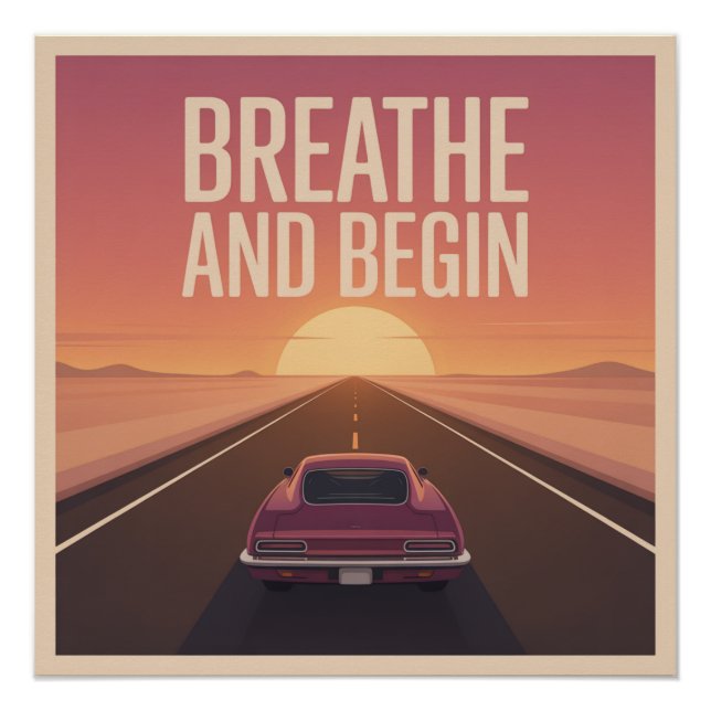 Breathe And Begin Poster (Front)