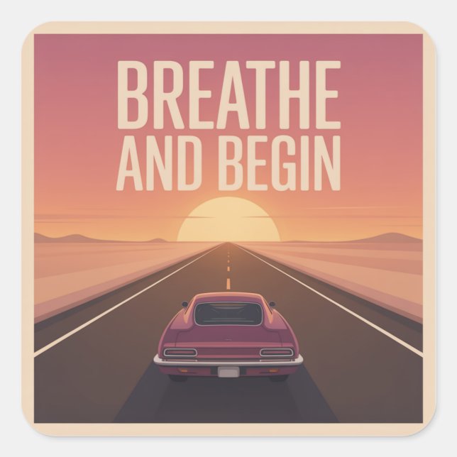 Breathe And Begin Square Sticker (Front)