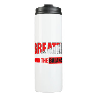 Breathe and find balance Thermal Vessel Tumbler