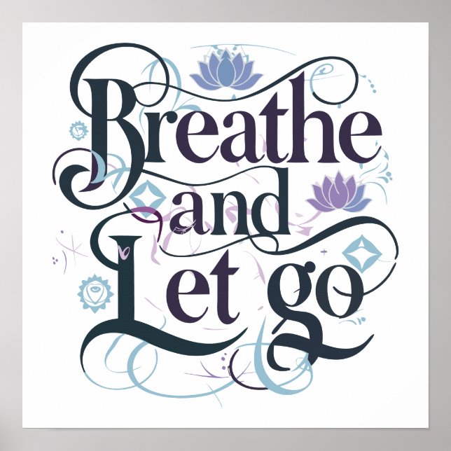 Breathe and Let Go Poster (Front)