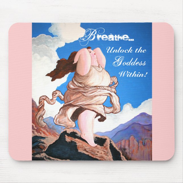 Breathe...and unlock the Goddess within! Mouse Pad (Front)