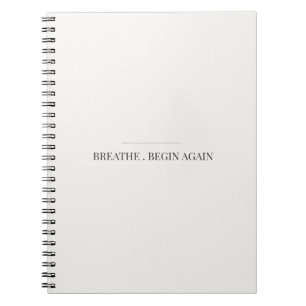 Breathe Begin Again Notebook – Mindfulness Journal