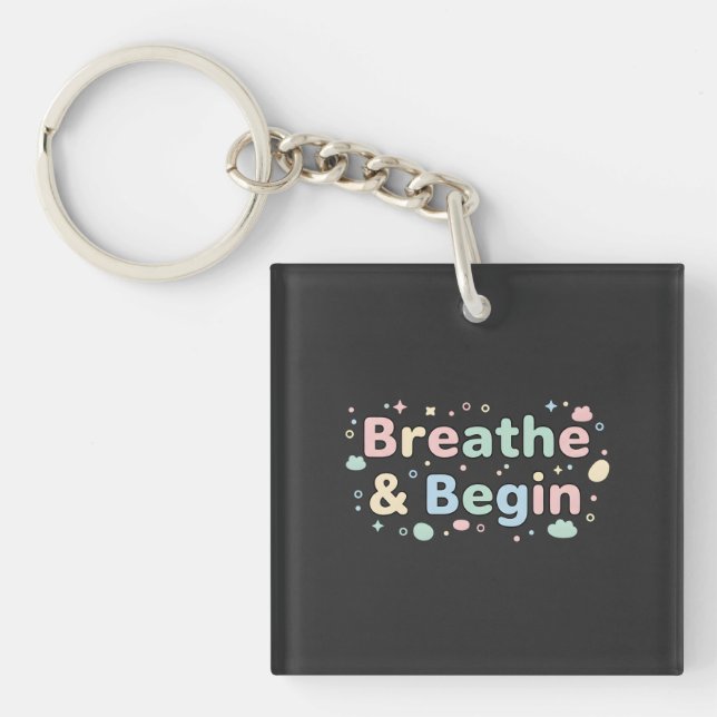 Breathe & Begin Pastel Keychain (Front)