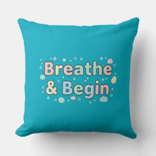 Breathe & Begin Pastel Quote Cushion