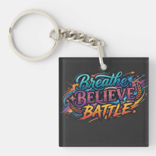 Breathe, Believe, Battle Key Ring