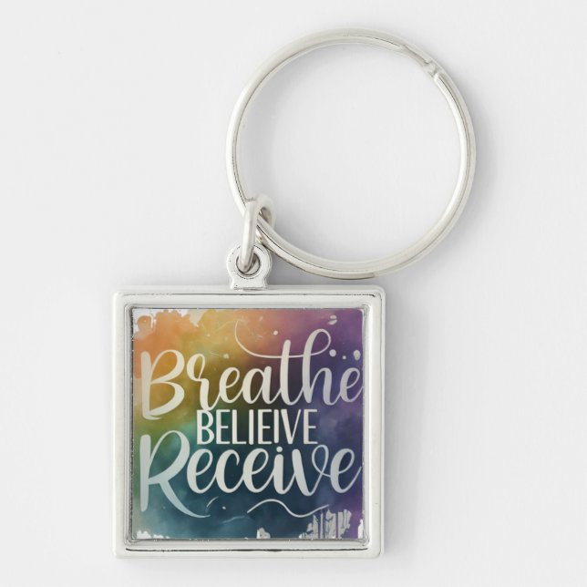 Breathe, Believe, Receive Key Ring (Front)
