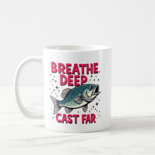 Breathe Deep, Cast Far Coffee Mug