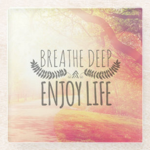 Breathe Deep Glass Coaster