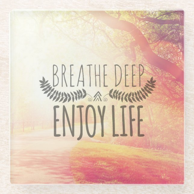 Breathe Deep Glass Coaster (Front)