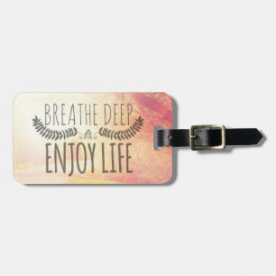 Breathe Deep Luggage Tag