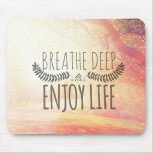 Breathe Deep Mouse Pad