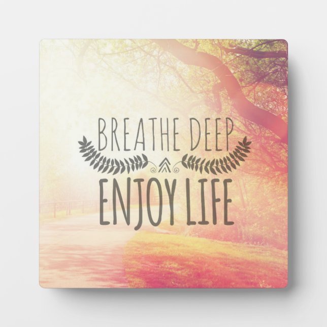 Breathe Deep Plaque (Front)