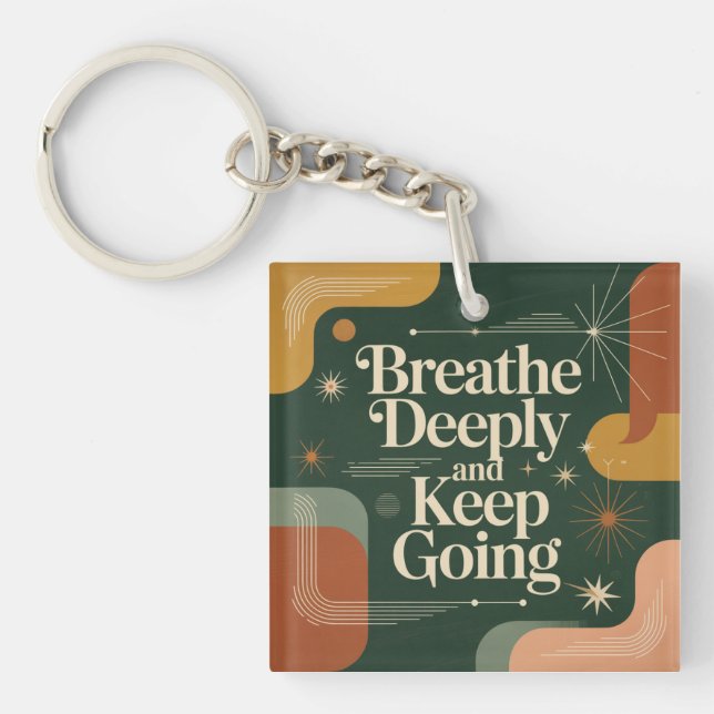 Breathe Deeply And Keep Going Key Ring (Front)