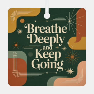Breathe Deeply And Keep Going Metal Tree Decoration