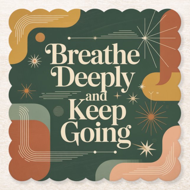 Breathe Deeply And Keep Going Paper Coaster (Front)
