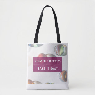 Breathe Deeply Take It Easy Tote Bag