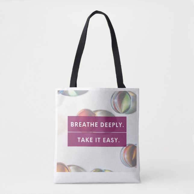 Breathe Deeply Take It Easy Tote Bag (Front)