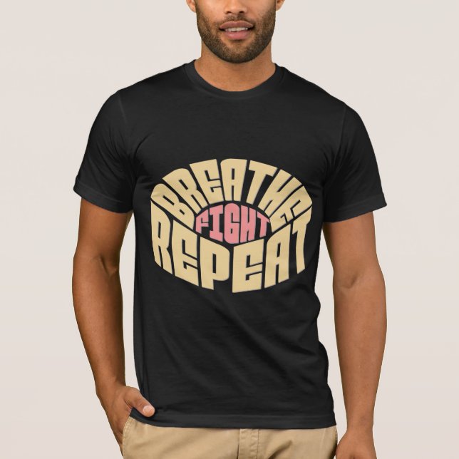 Breathe. Fight. Repeat. – Resilience Typography T-Shirt (Front)