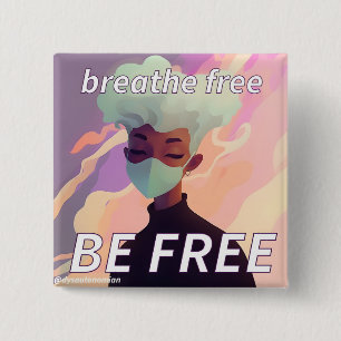 breathe free be free button