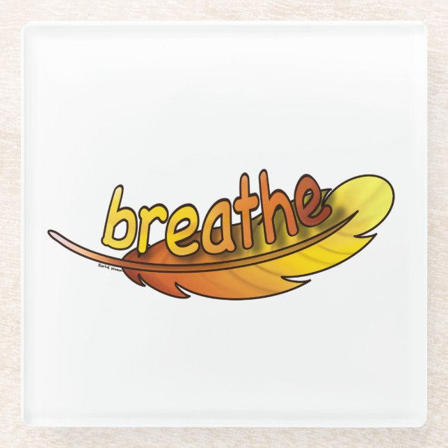 Breathe  glass coaster (Front)