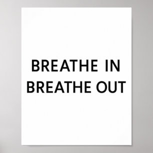 Breathe In And Out Calm Mindfulness Yoga Design  Poster
