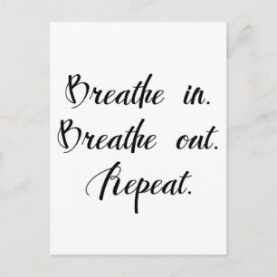 Breathe In. Breathe Out. Inspirational Postcard