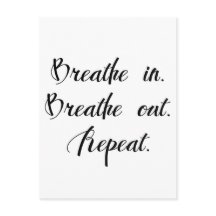 Breathe In. Breathe Out. Inspirational Postcard