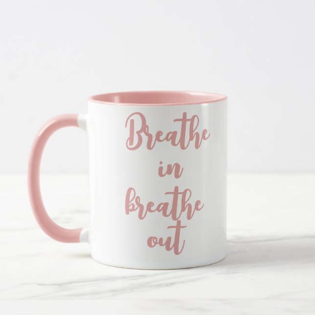 Breathe In Breathe Out Motivational Quote Mug (Left)