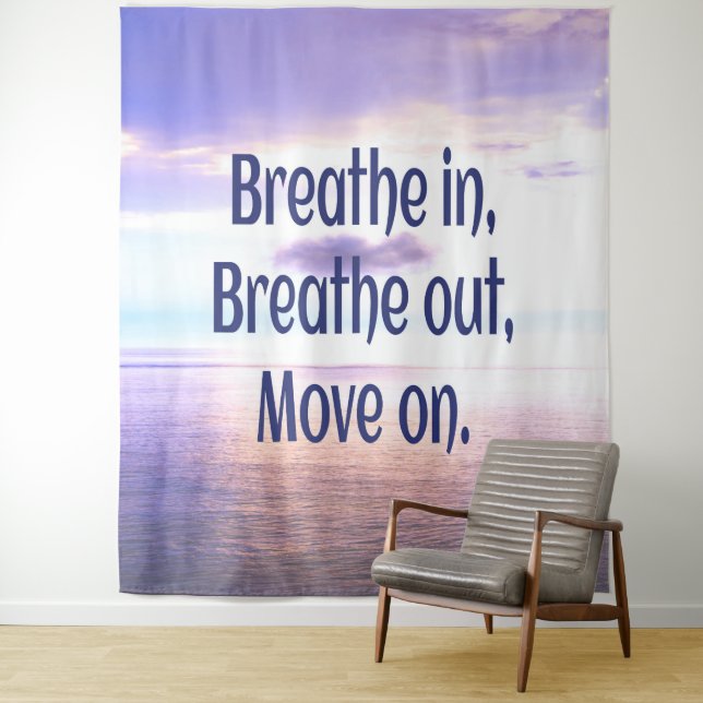 Breathe in, Breathe out, Move on, Motivational Tapestry (In Situ)