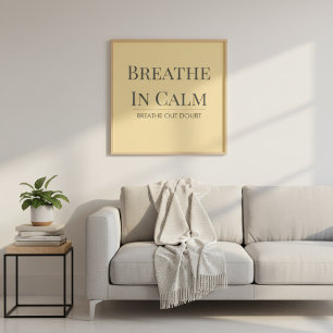 Breathe In Calm Quote   Mindfulness Affirmation Poster