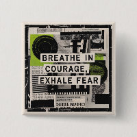 Breathe In Courage, Exhale Fear