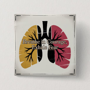 Breathe In Courage, Exhale Fear 15 Cm Square Badge