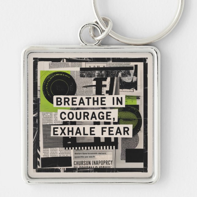 Breathe In Courage, Exhale Fear Key Ring (Front)