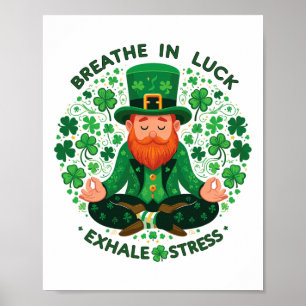 Breathe In Luck Exhale Stress Funny Irish Meditati Poster