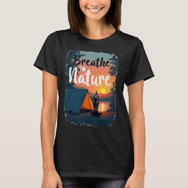 Breathe in Nature Yoga Camping Sunrise Design T-Shirt (Front)