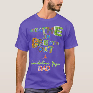 Breathe In Out Kundalini Yoga Dad T-Shirt