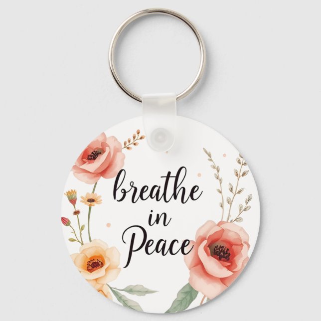 Breathe In Peace – Boho Floral Inspirational Key Ring (Front)