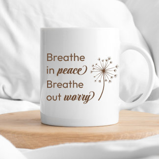 Breathe In Peace Breathe Out Worry Inspiration Mug