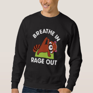 Breathe In Rage Out Red Panda Meditation Yoga Sweatshirt